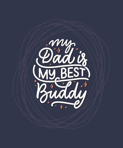 Funny hand drawn lettering quote for Father's day greeting card