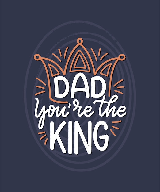 Vector funny hand drawn lettering quote for father's day greeting card