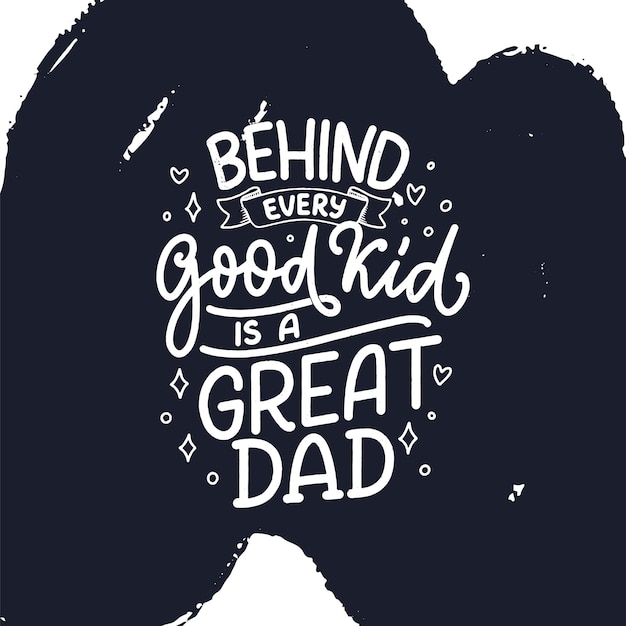 Funny hand drawn lettering quote for Fathers day greeting card