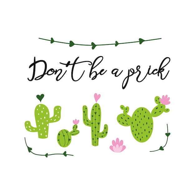 Vector funny hand drawn prickly cactus print inspirational cacti phrase home decor don t be a prick text