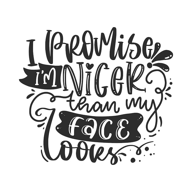 Funny lettering quotes inspiration for printable poster, mugs, t-shirt design, etc.