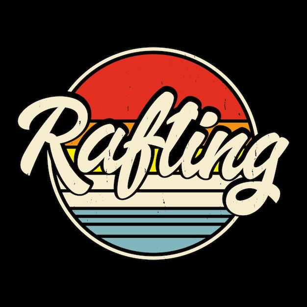 Vector funny paddling raft boating retro vintage rafter rafting tshirt design