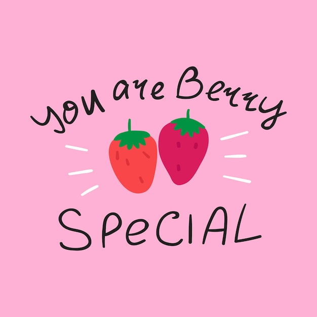 Funny phrase you are berry special Hand drawn illustration on pink background