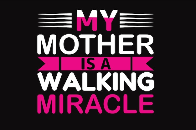 A funny quote about a mother is walking miracle.