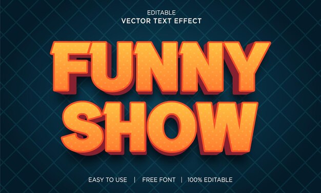 Vector funny show editable text effect design with premium vector