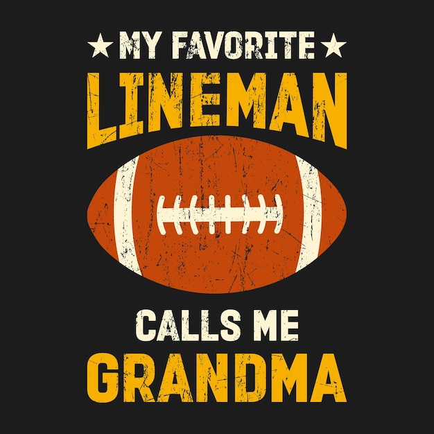 funny vintage Football My Favorite Lineman Calls Me Grandma Grandson Game gift TShirt design