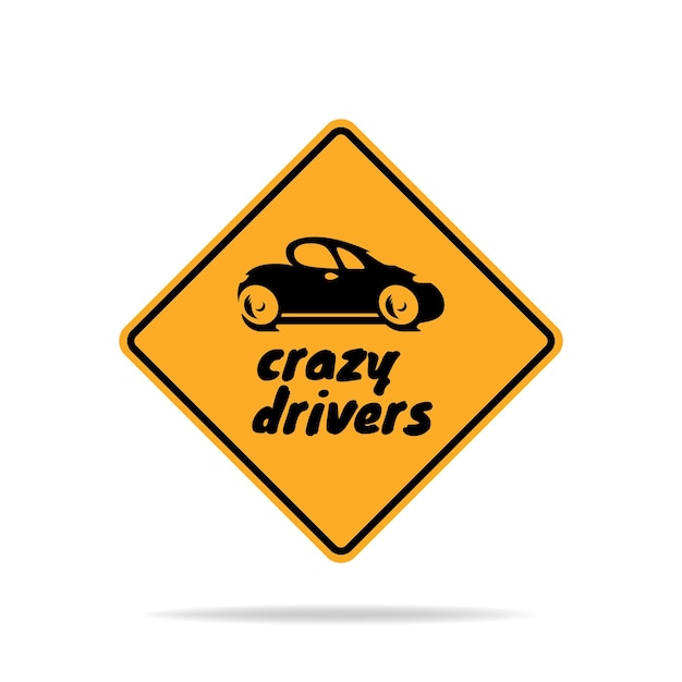 Вектор Забавный предупреждающий знак о сумасшедших водителях на дороге