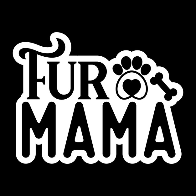 Fur mama Stickers SVG