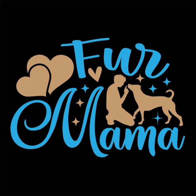 Fur Mama typografie t-shirt ontwerp