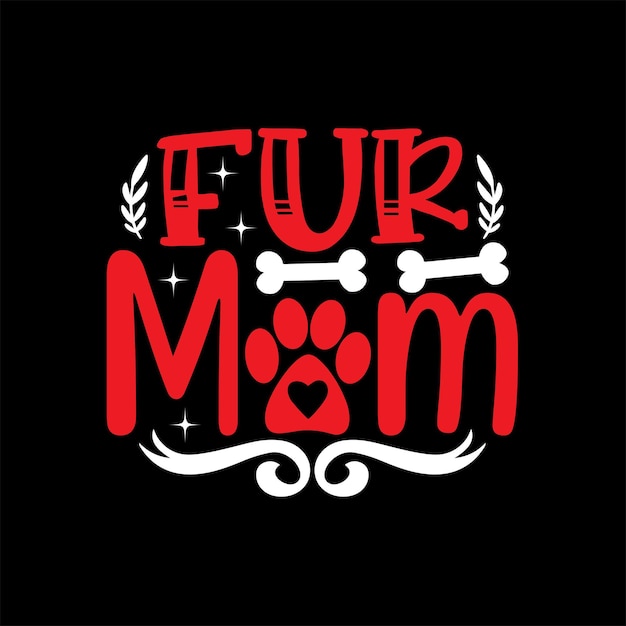 Fur Mom typografie t-shirtontwerp