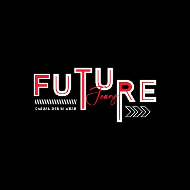 Future casual denim wear Jeans lettering apparel graphic tshirt prints design