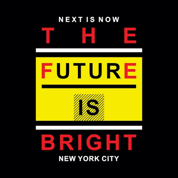 The future is bright new york city typography design t shirt ready to print premium vector