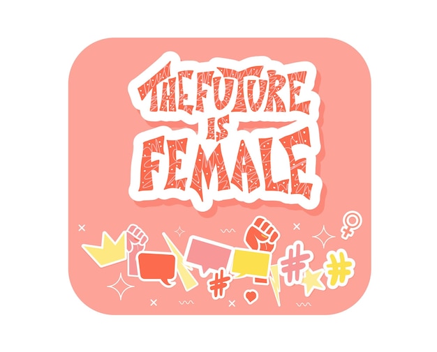Vector the future is female vector hand drawn quote