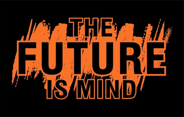 The Future is Mine Inspirational Quote T shirt Design Graphic Vector