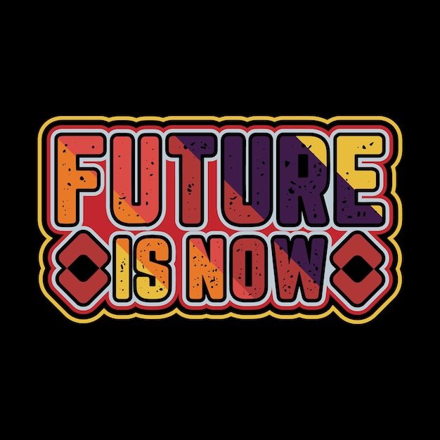 Future is now retro vintage t shirt design vector custom typography