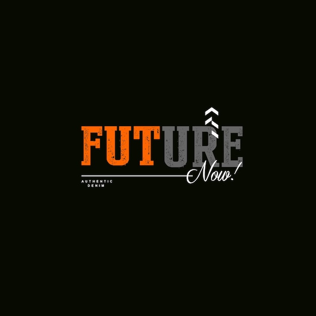 Future now tipografia t-shirt e design di abbigliamento