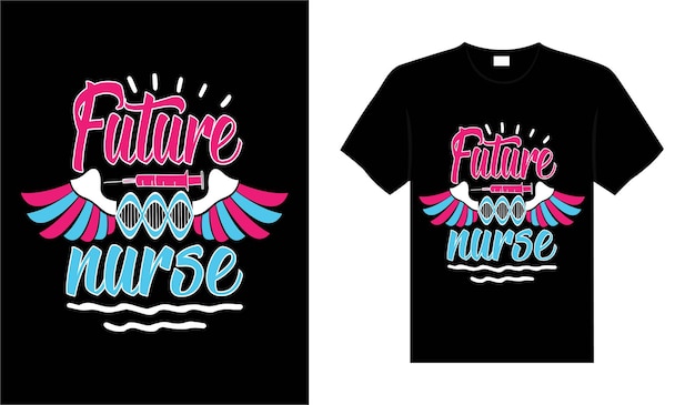 Future Nurse Tshirt 디자인 타이포그래피 레터링 상품 디자인