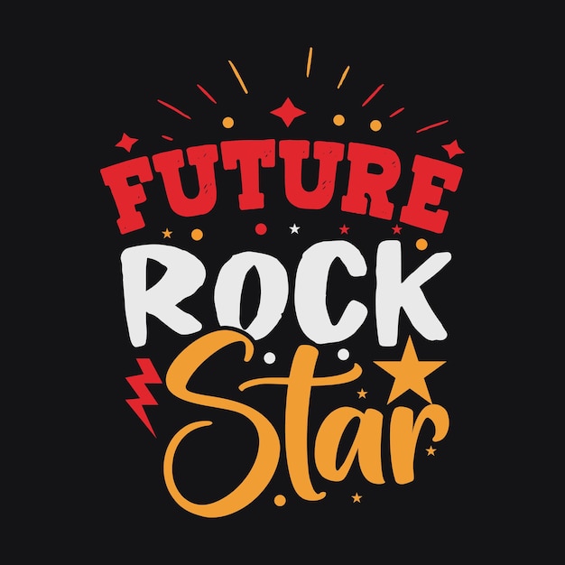 Vettore di progettazione tipografica future rock star per il design di t-shirt