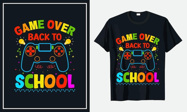 ゲームオーバー学校に戻る学校に戻るTシャツデザインプレミアムベクトル