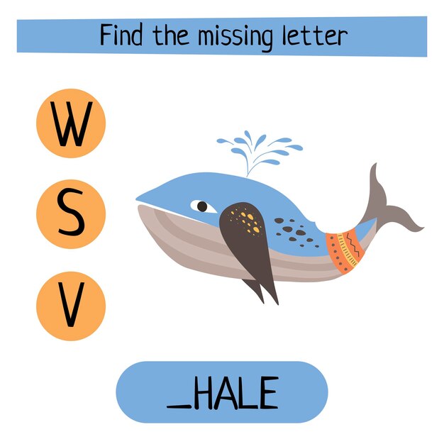 Game "Find the lost letter in the word Whale for children. Vector cartoon illustration.