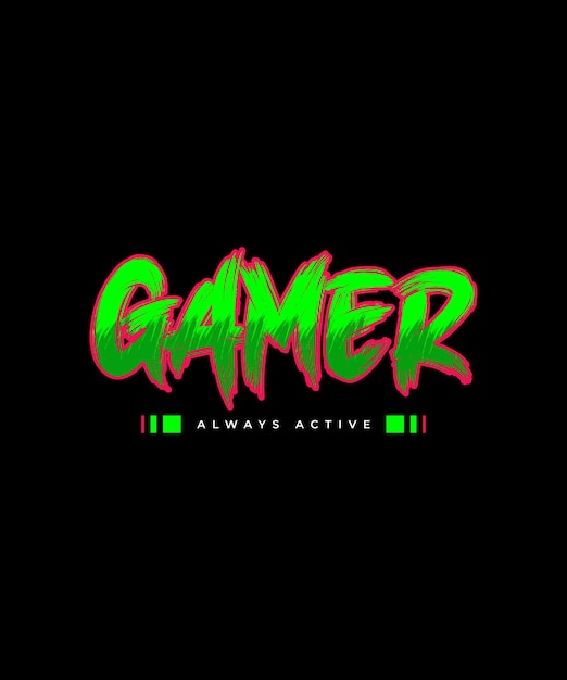 Gamer always active typography t shirt design print