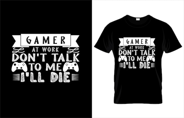 ベクトル gamer_at_work_don_t_talk_to_me_i_ll_die_typography_gamming_t_shirt_design.