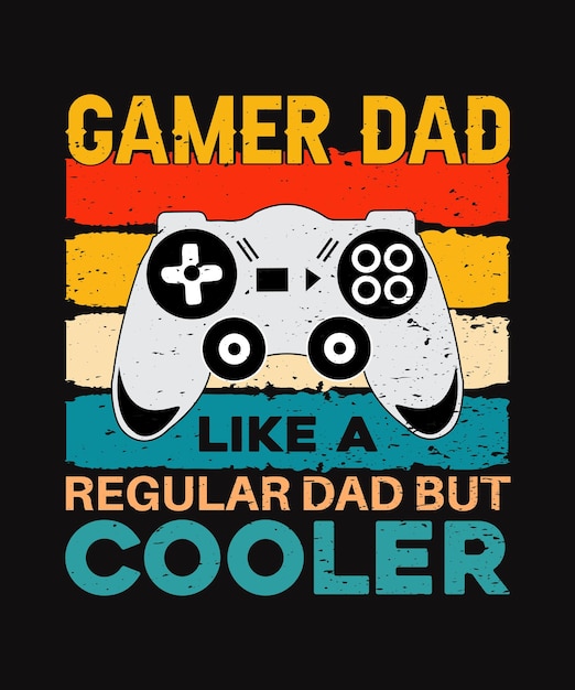 Vector gamer dad like a regular dad but cooler retro sunset gaming t shirt design