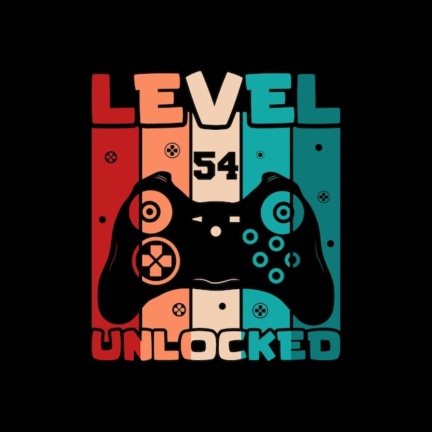 Vector gamer or gaming level 54 unlocked tshirt design