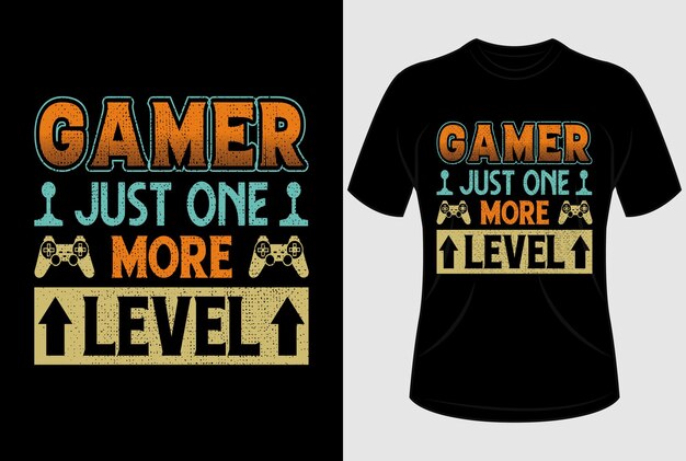 Gamer just one more level Tshirt design