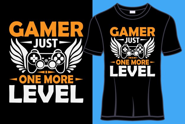 Gamer just one more level Typography T shirt design with editable vector graphic