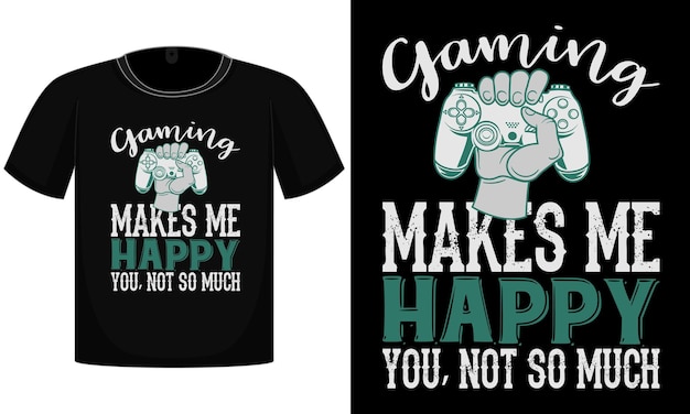 Vector gaming makes me happy you not so muchgaming tshirt design svg cut file funny svg design cel