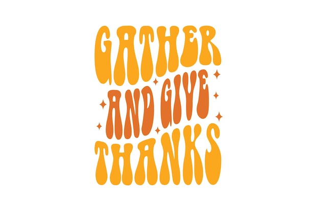 Gather And Give Thanks