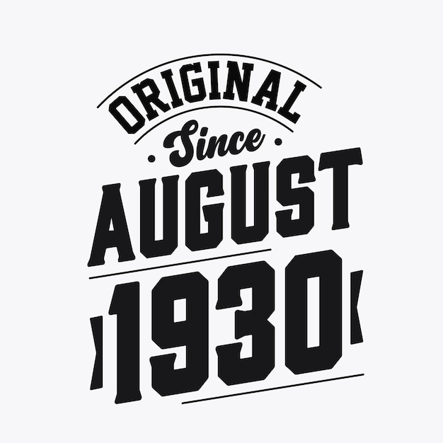Vector geboren in augustus 1930 retro vintage verjaardag origineel sinds augustus 1930