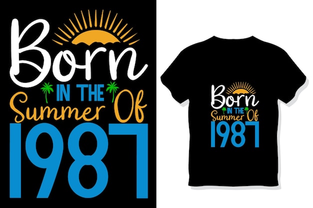 Geboren in de zomer van 1984 t-shirt zomer citeert ontwerp belettering