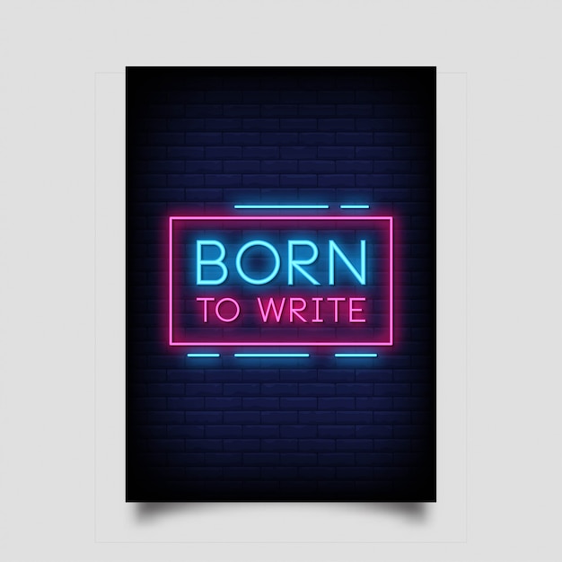 Geboren om voor neon in posterstijl te schrijven