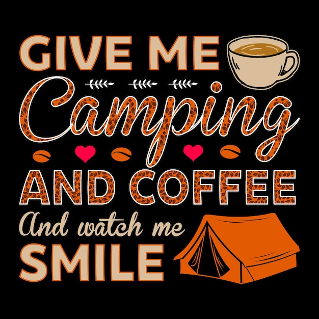 Geef me camping en koffie SVG sublimatie grafische vector T-shirt