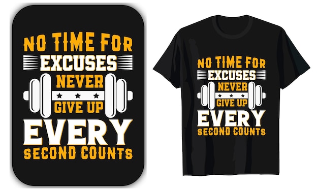 Geen tijd voor excuus Gym Fitness T-shirtontwerp