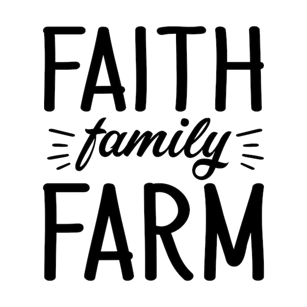 geloof familie boerderij typografie tshirt en SVG ontwerpen voor kleding en accessoires