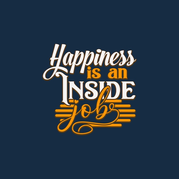 Geluk is een inside job leuk decoratief tekstkunstontwerp