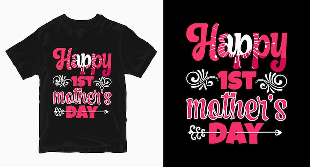 Gelukkig 1e moederdag T-shirt ontwerp