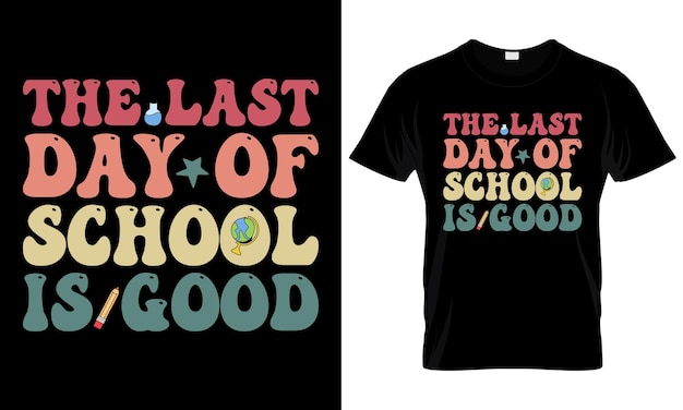 Gelukkig laatste schooldag t-shirtontwerp