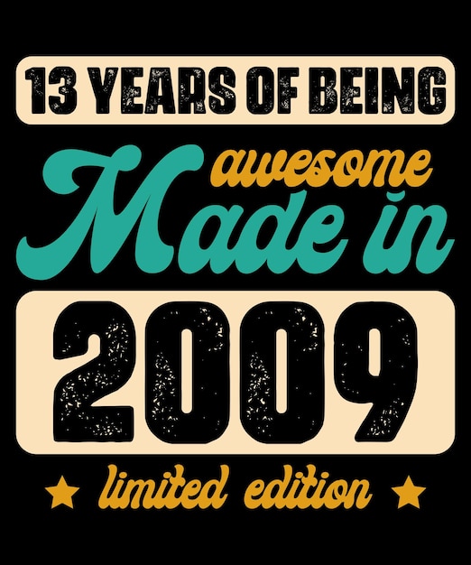 Gemaakt in 2009 Awesome Retro Vintage Limited Edition verjaardag typografie Vintage TShirt Design