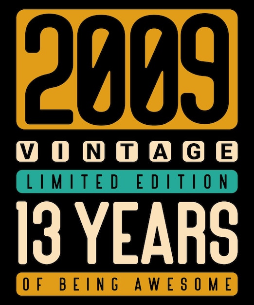 Gemaakt in 2009 vintage letterign 13 jaar geweldig zijn retro limited edition verjaardagsfeestje