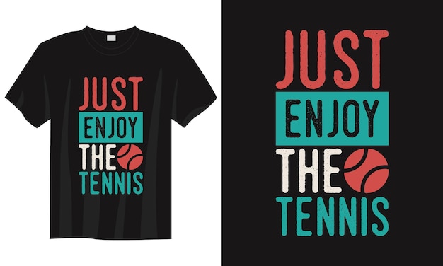 Geniet gewoon van de tennis vintage typografie tennis tshirt ontwerp illustratie