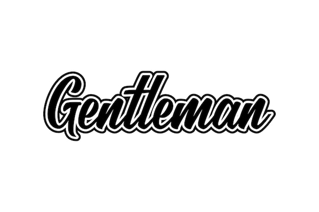 Vector gentleman hand getrokken belettering vectorillustratie voor uw ontwerp