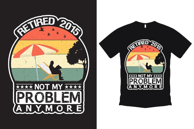 Gepensioneerd is niet meer mijn probleem vintage zomert-shirtontwerp