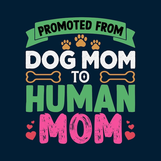 Gepromoveerd van Dog Mom T-shirtontwerp