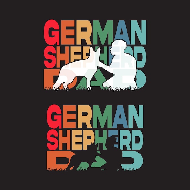 German shepherd DadTshirt designGerman shepherd Dog Design