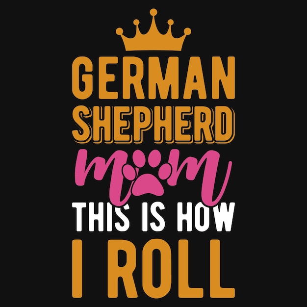 German shepherd mom tshirt design