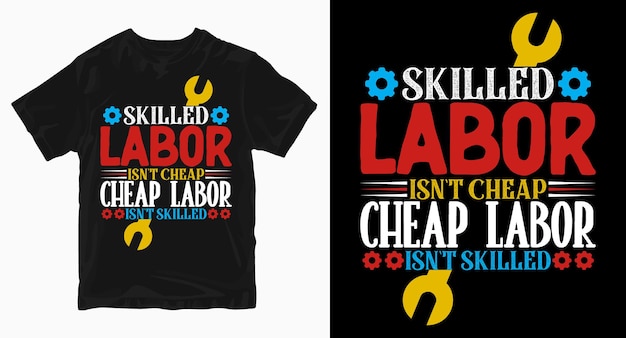 Vector geschoolde arbeid is niet goedkoop t-shirtontwerp voor de dag van de arbeid